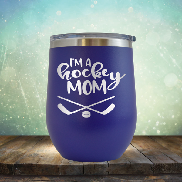 I&#39;m A Hockey Mom - Stemless Wine Cup