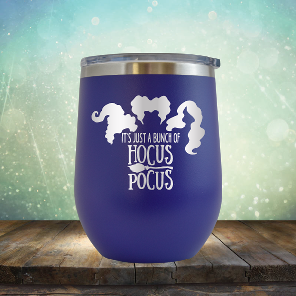 It&#39;s Just A Buch Of Hocus Pocus - Stemless Wine Cup