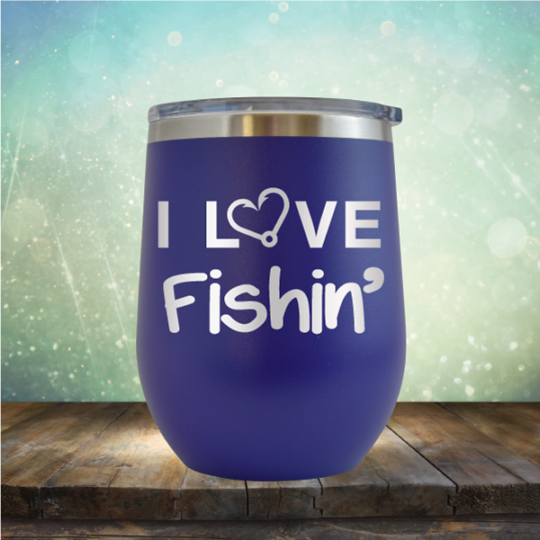 I Love Fishing - Stemless Wine Cup