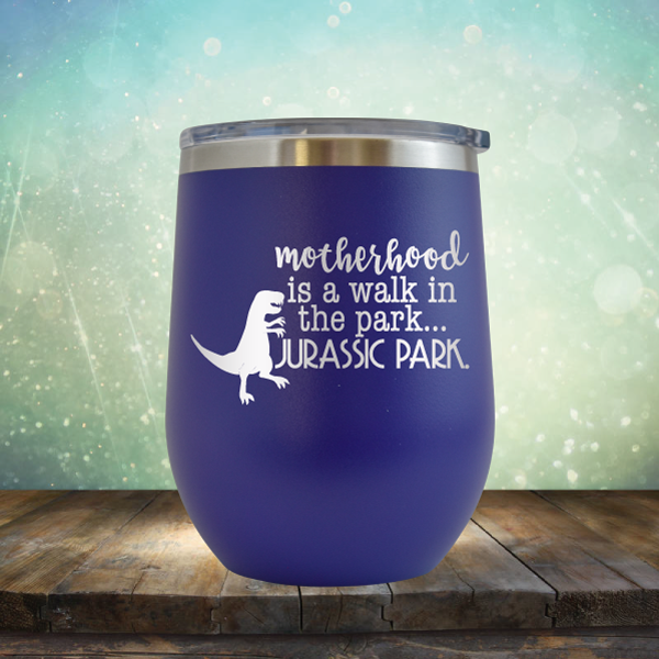 motherhood is a walk in the park. JURASSIC PARK - Stemless Wine Cup