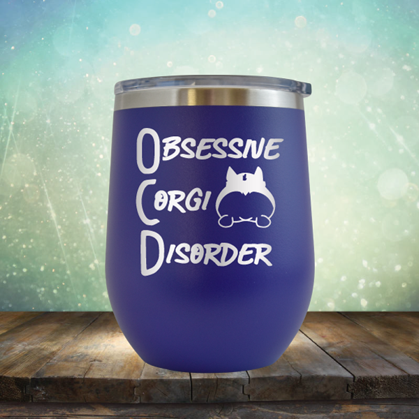 Obsessive Corgi Disorder - Stemless Wine Cup