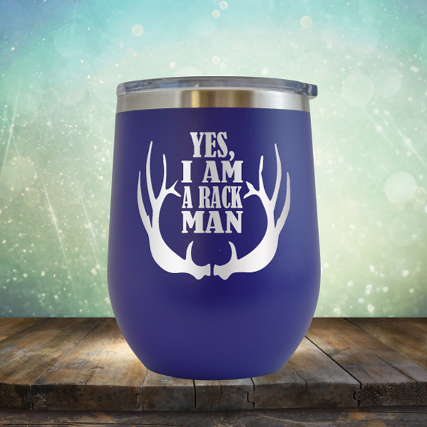 Yes, I am A Rack Man - Stemless Wine Cup