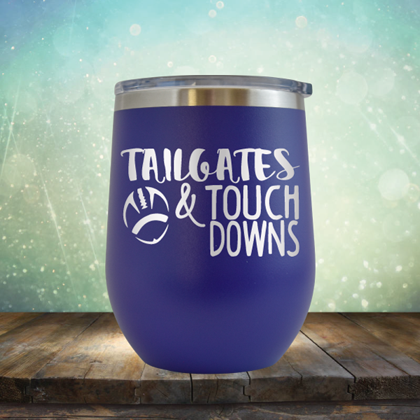 Tailgate &amp; Touch Downs - Stemless Wine Cup