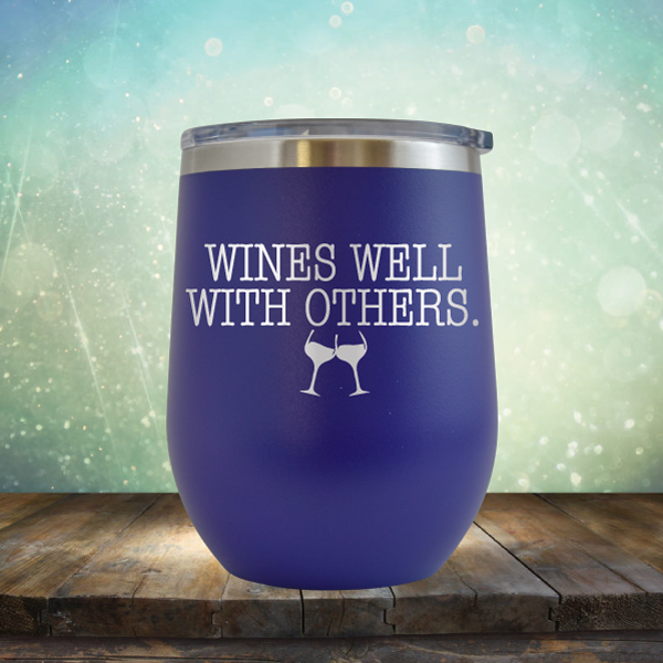 Wines Well with Others - Stemless Wine Cup