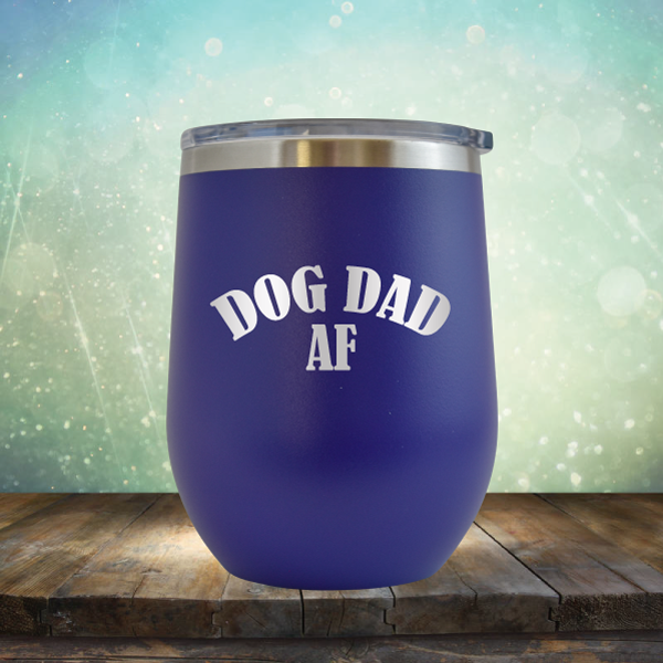 Dog Dad AF - Stemless Wine Cup