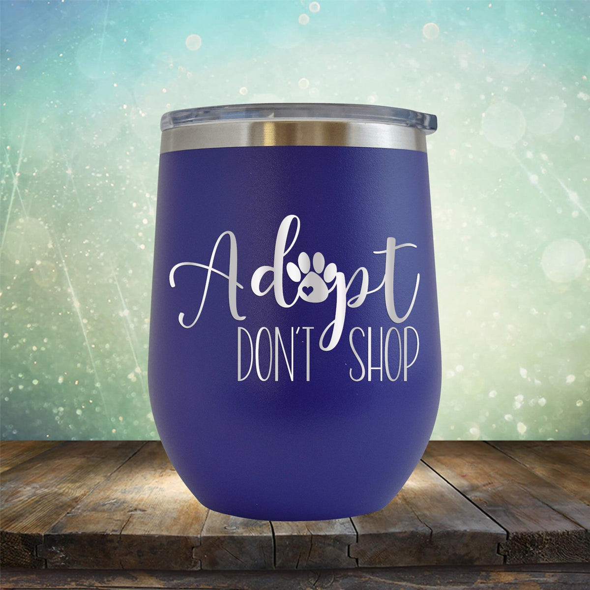 Adopt Don&#39;t Shop - Stemless Wine Cup