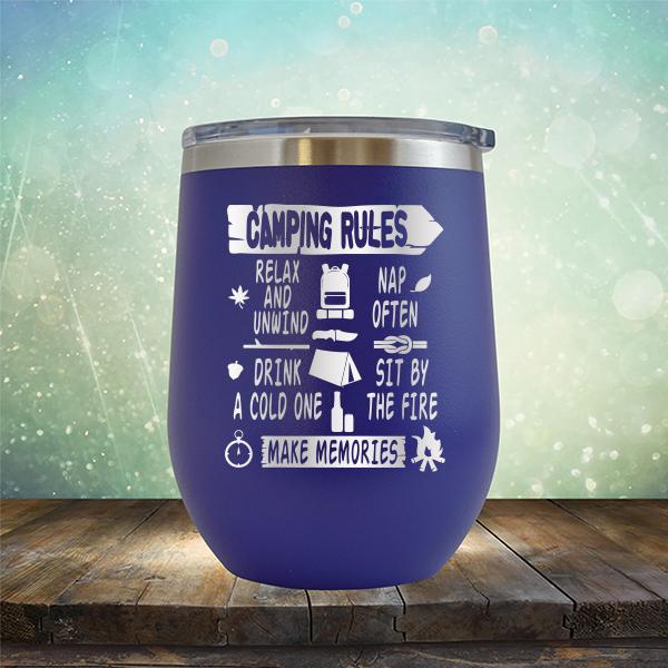 Camping Rules Relax and Unwind Nap Often Drink a Cold One Sit By the Fire Make Memories - Stemless Wine Cup