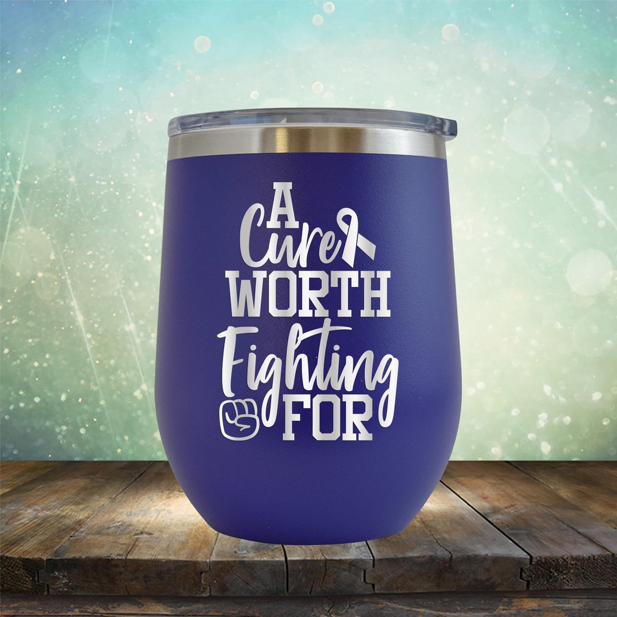 A Cure Worth Fighting For - Wine Tumbler