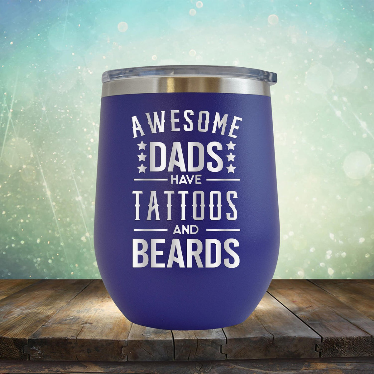 Awesome Dads Have Tattoos And Beards - Stemless Wine Cup