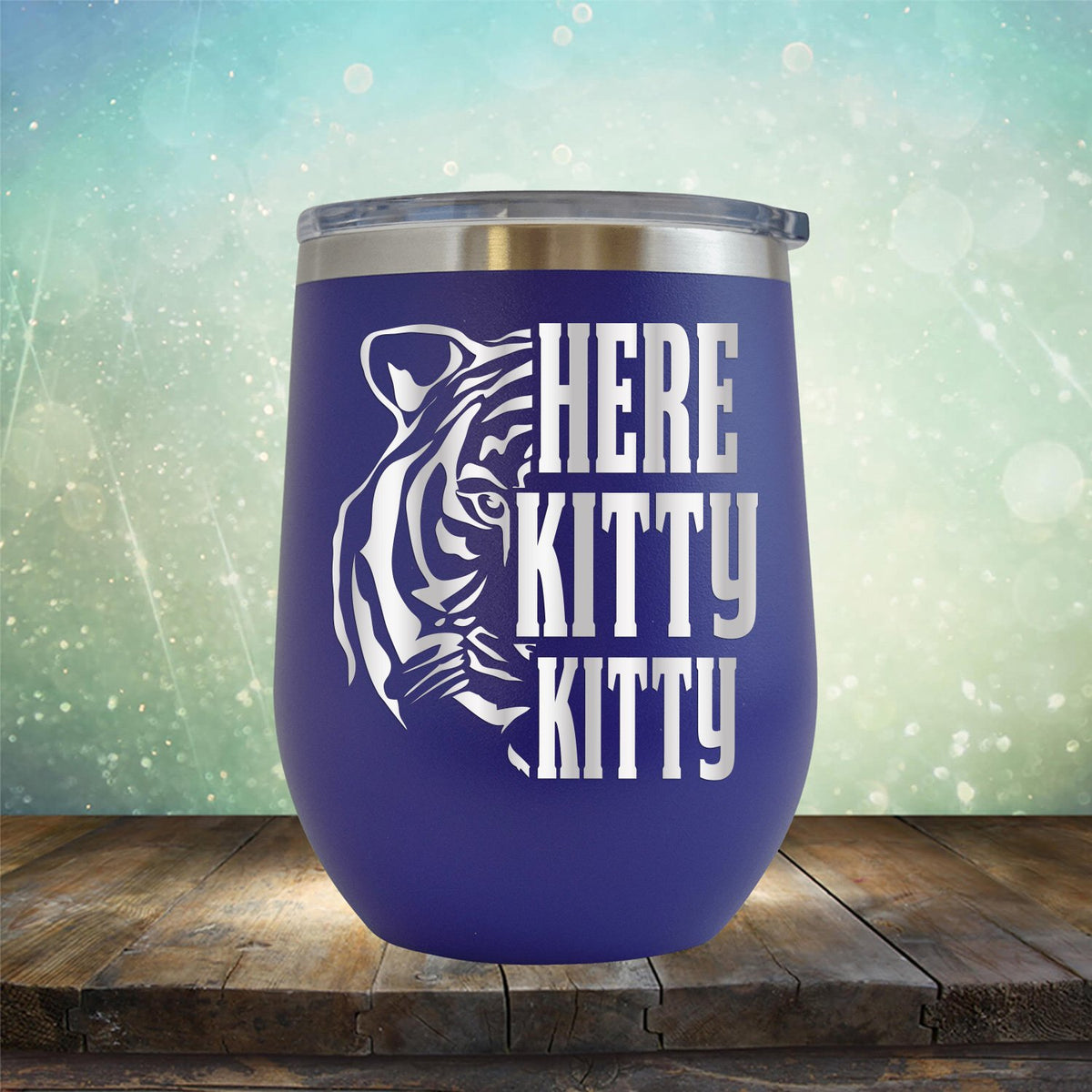 Here Kitty Kitty with Tiger - Stemless Wine Cup