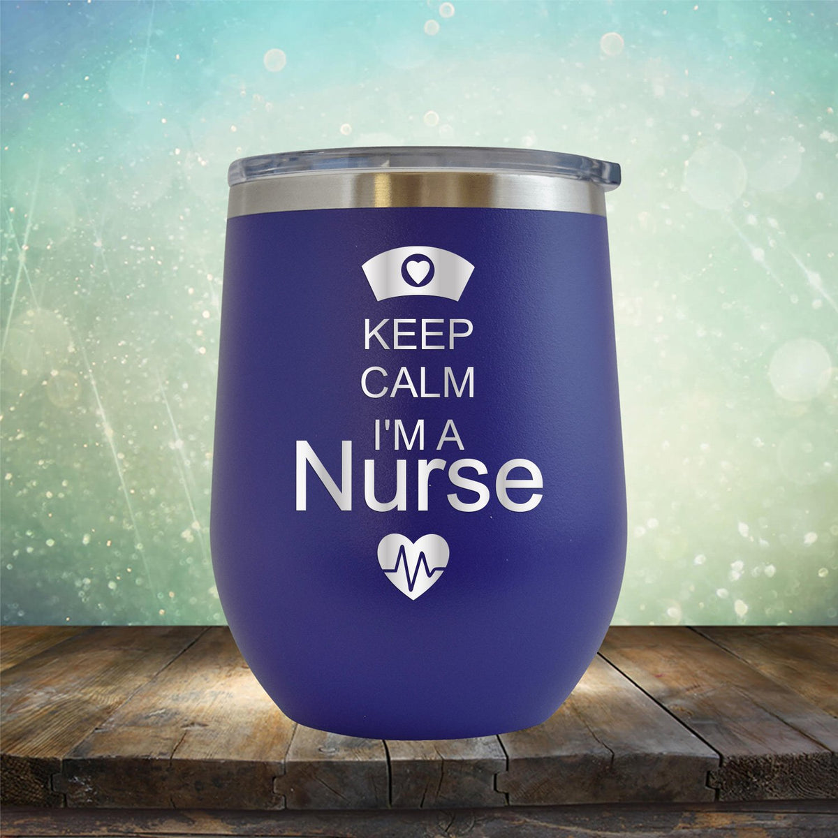 Keep Calm I&#39;m A Nurse - Stemless Wine Cup