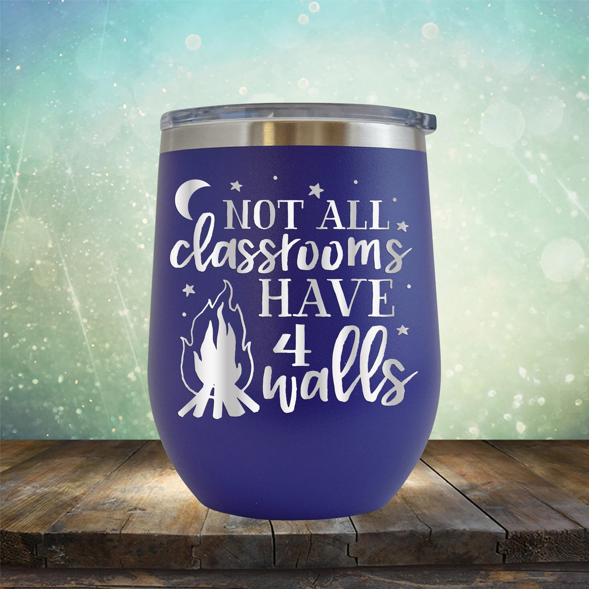 Not All Classrooms Have 4 Walls - Stemless Wine Cup