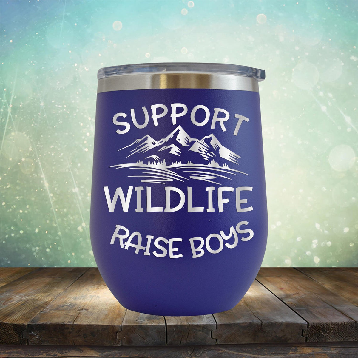 Support Wildlife Raise Boys - Stemless Wine Cup