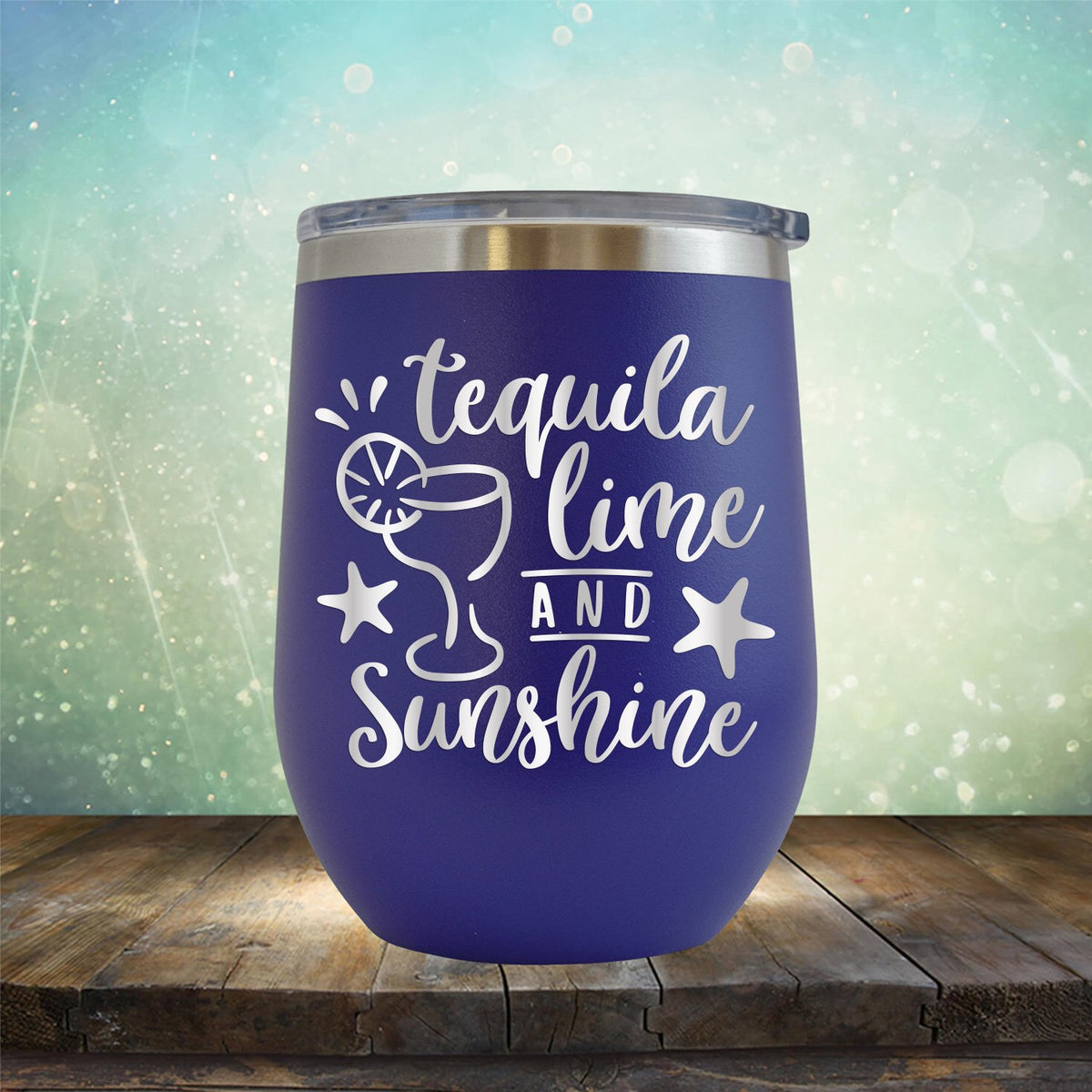 Tequila Lime and Sunshine - Stemless Wine Cup