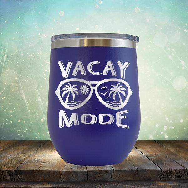 Beach Vacay Mode - Stemless Wine Cup