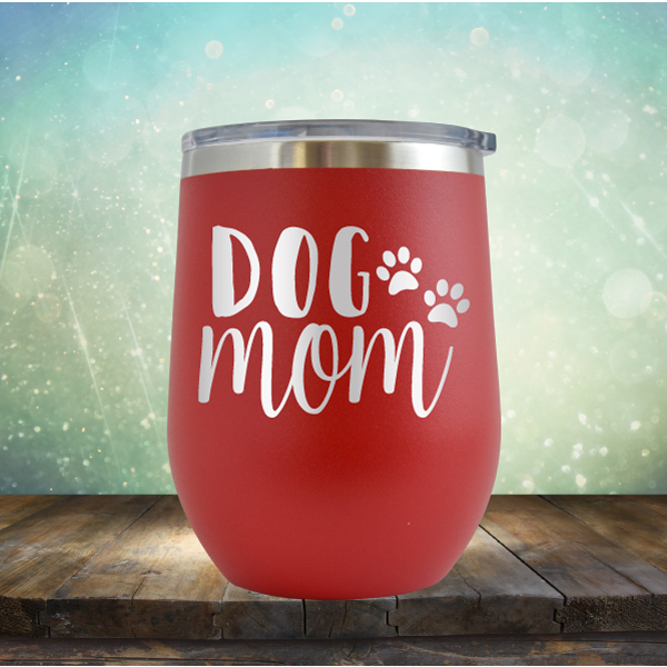 Dog Mom - Stemless Wine Cup