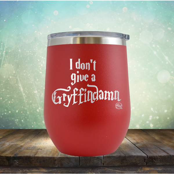 I Don&#39;t Give A Gryffin Damn - Stemless Wine Cup