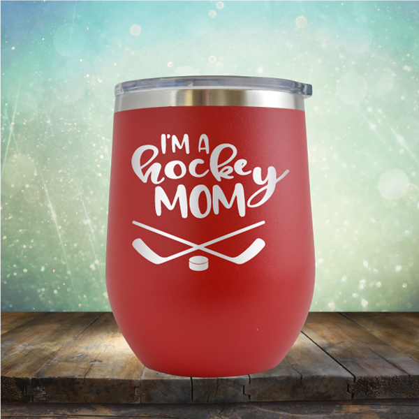 I&#39;m A Hockey Mom - Stemless Wine Cup