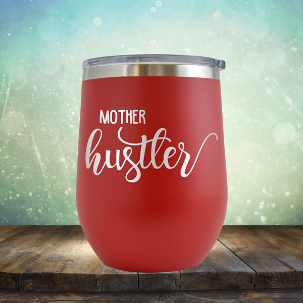 Mother Hustler - Stemless Wine Cup