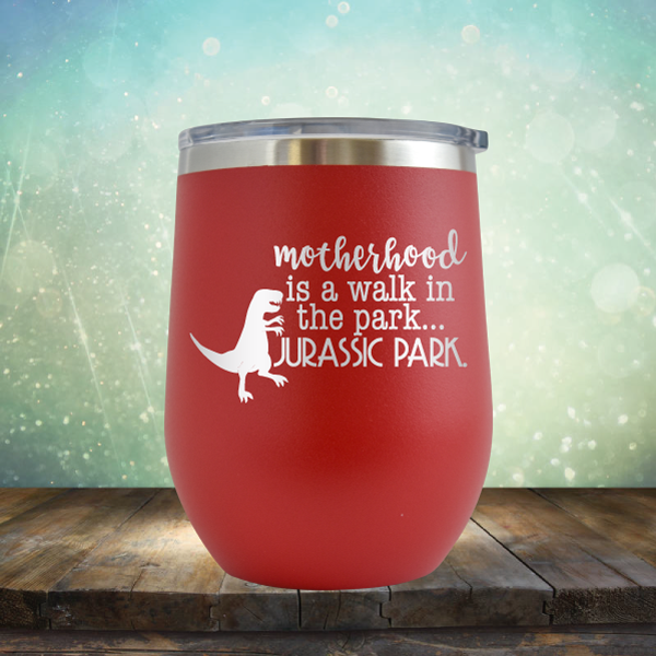 motherhood is a walk in the park. JURASSIC PARK - Stemless Wine Cup