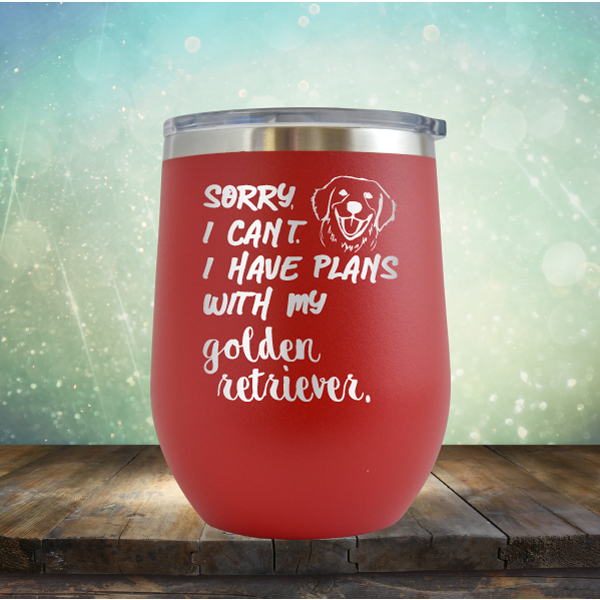 Sorry I Can&#39;t, I Have Plans With My Retriever - Stemless Wine Cup