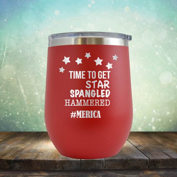 Time to Get Star Spangled Hammered - Stemless Wine Cup