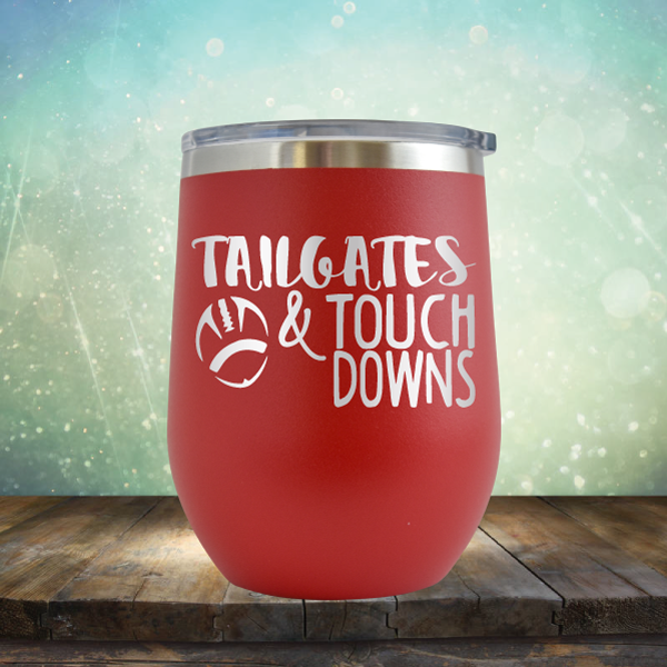 Tailgate &amp; Touch Downs - Stemless Wine Cup