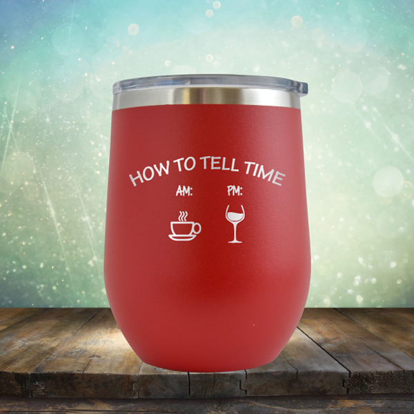 How to Tell Time, Coffee &amp; Wine - Stemless Wine Cup