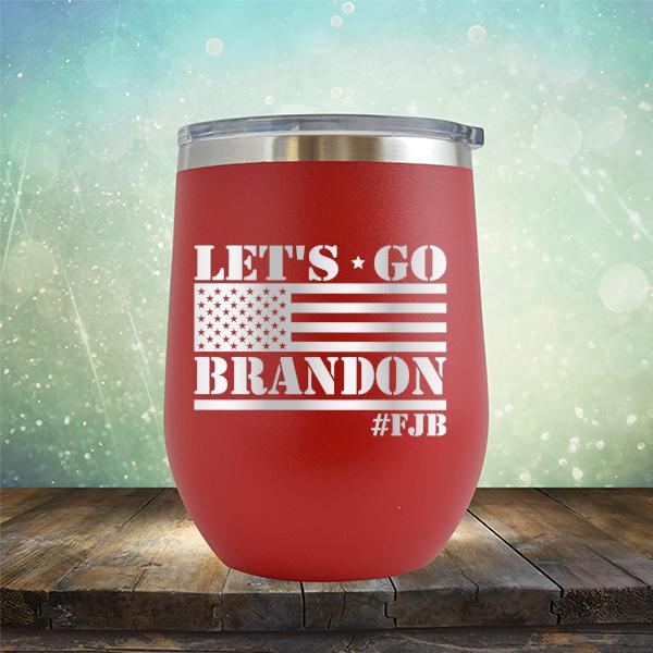 Let&#39;s Go Brandon American Flag - Stemless Wine Cup