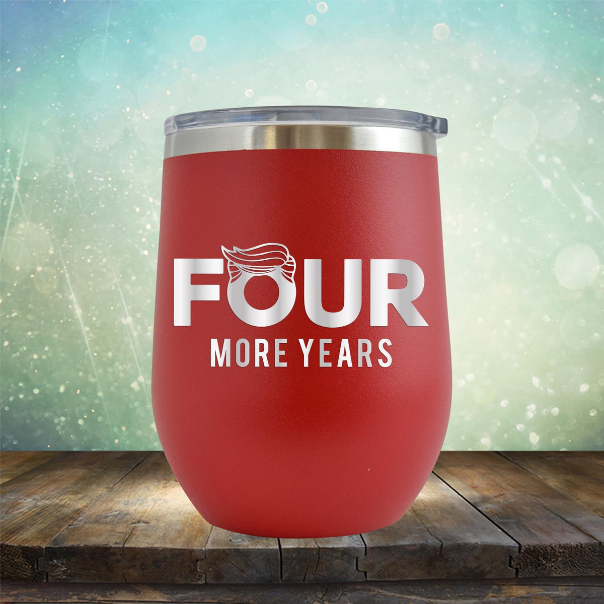 Four More Years Trump - Stemless Wine Cup