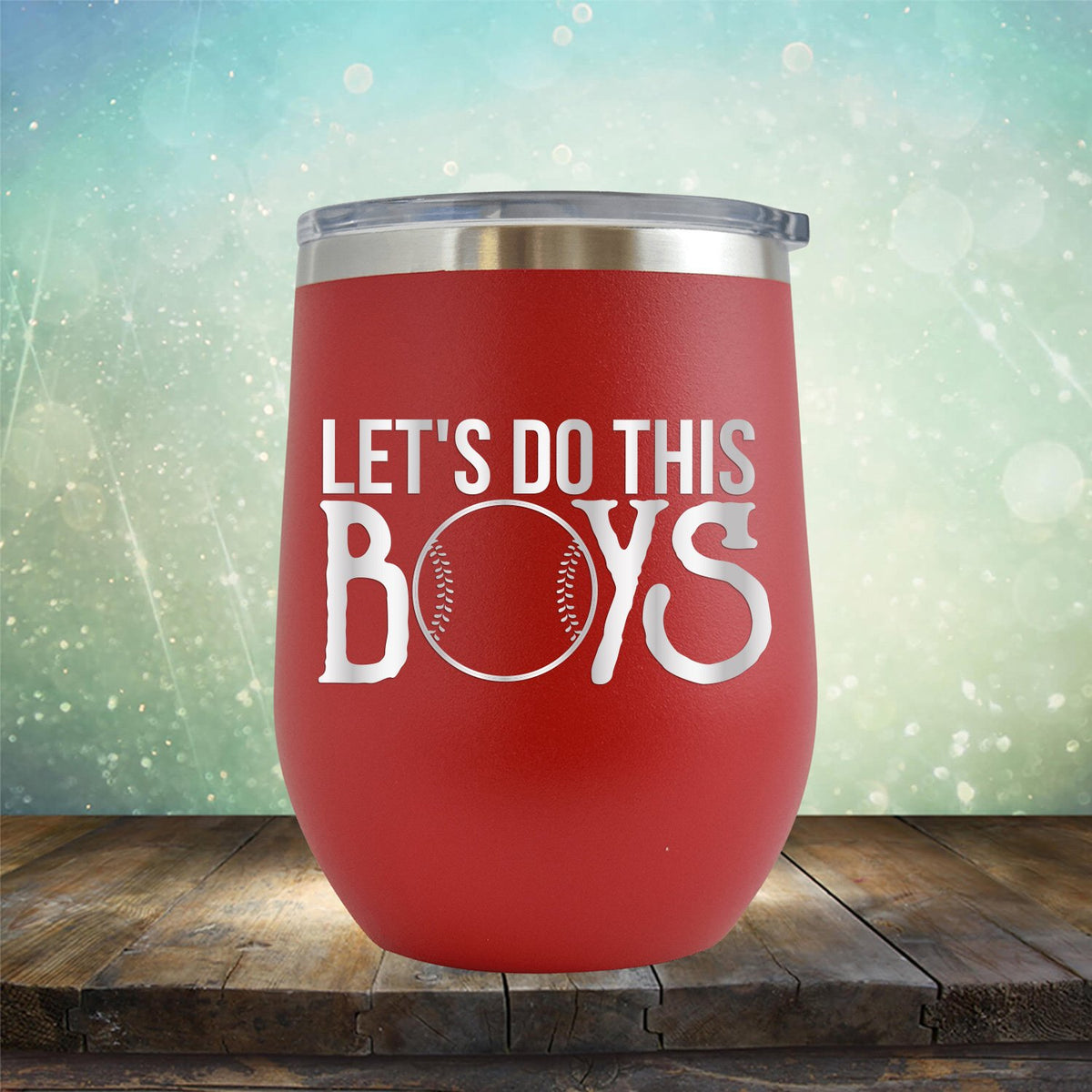 Lets Do This Boys - Wine Tumbler