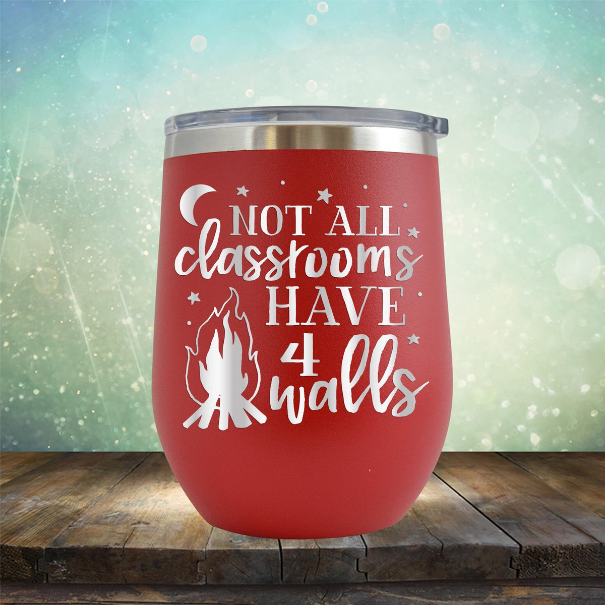 Not All Classrooms Have 4 Walls - Stemless Wine Cup