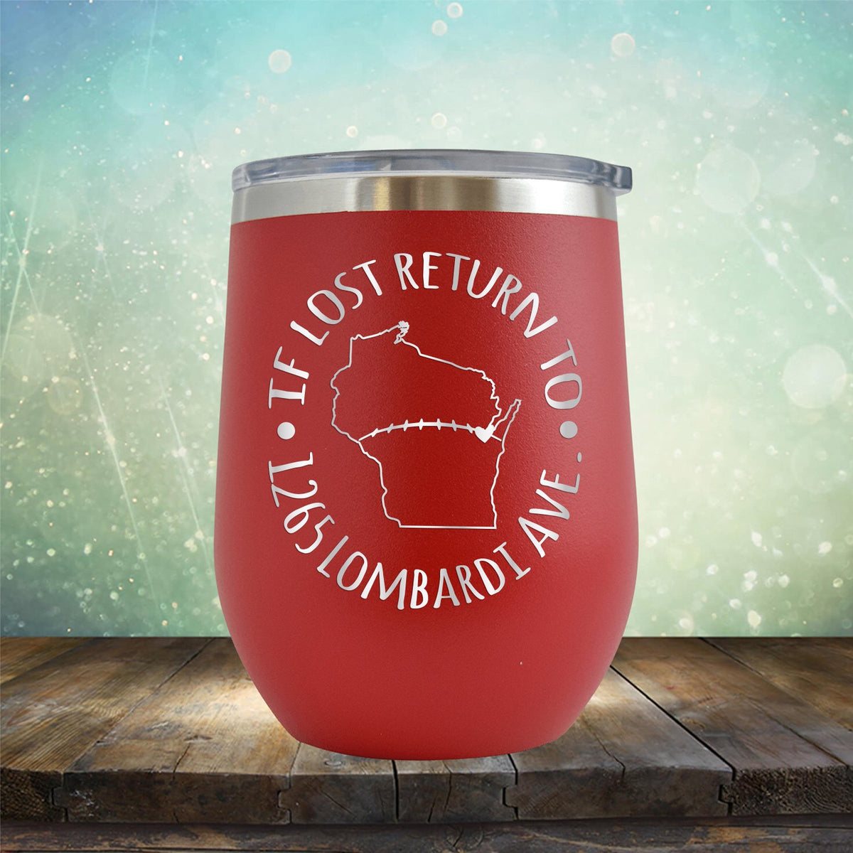 If Lost Return to 1265 Lombardi Ave. - Wine Tumbler