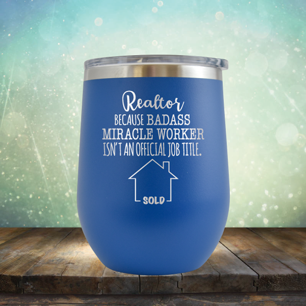 Real Estate Badass - Stemless Wine Cup
