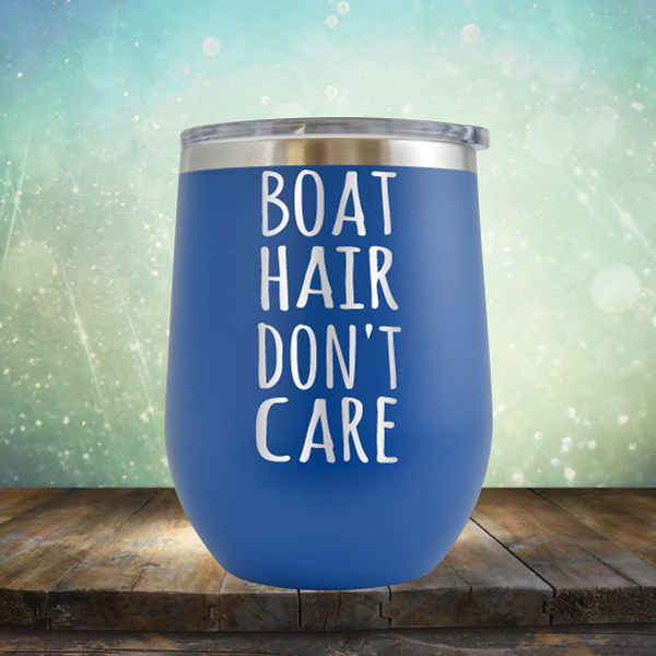 Boat Hair Don&#39;t Care - Stemless Wine Cup