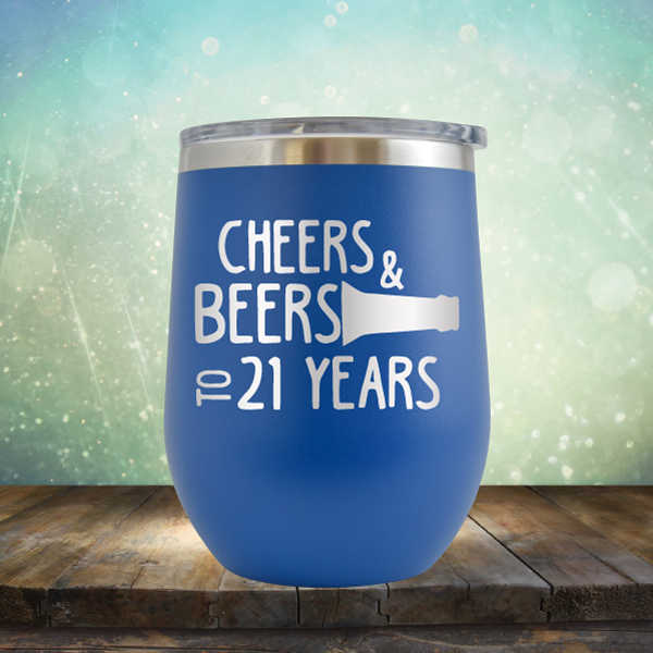 Cheers &amp; Beers to 21 Years - Stemless Wine Cup