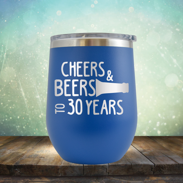 Cheers &amp; Beers to 30 Years - Stemless Wine Cup