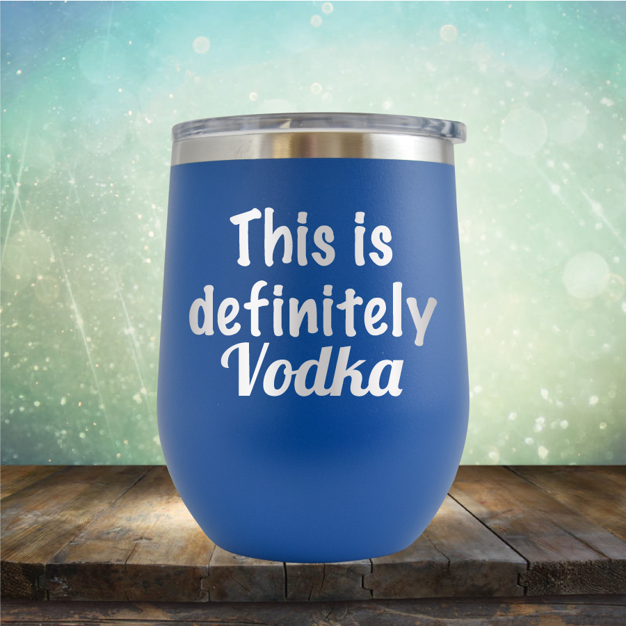 This is Definitely Vodka - Stemless Wine Cup