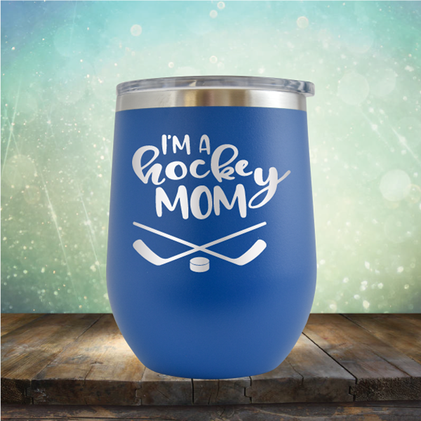 I&#39;m A Hockey Mom - Stemless Wine Cup
