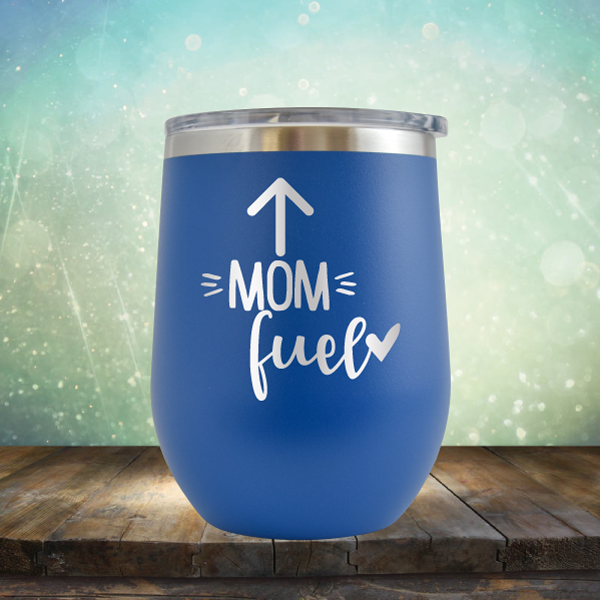 Mom Fuel - Stemless Wine Cup