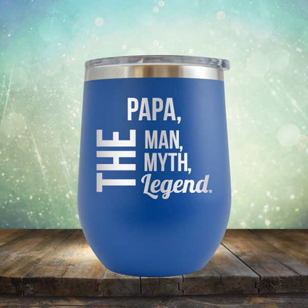 PAPA, The Man, The Myth, The Legend - Stemless Wine Cup