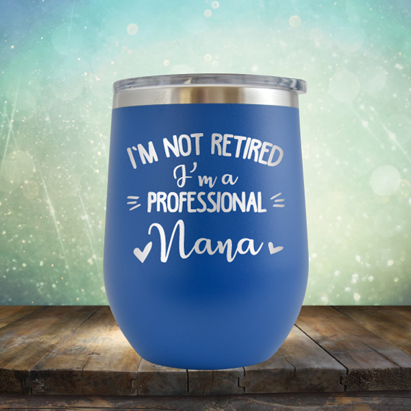 Professional Nana - Stemless Wine Cup