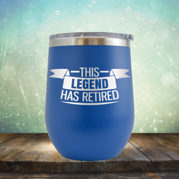 This Legend has Retired - Stemless Wine Cup