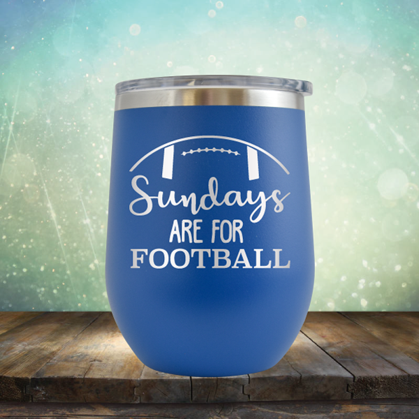 Sundays Are For Football - Stemless Wine Cup