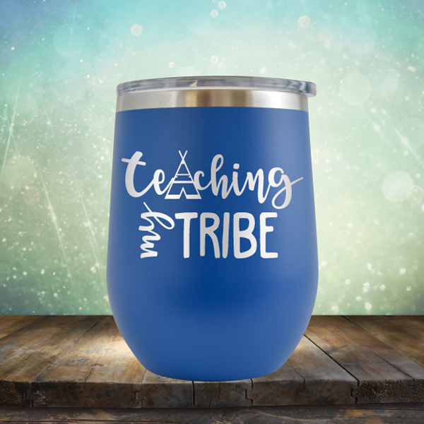 Teaching My Tribe - Stemless Wine Cup