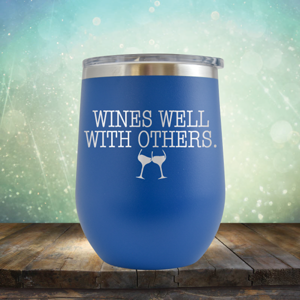 Wines Well with Others - Stemless Wine Cup