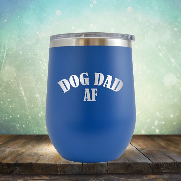 Dog Dad AF - Stemless Wine Cup