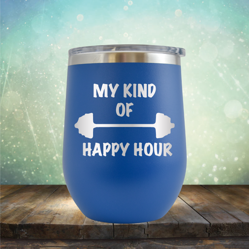 My Kind of Happy Hour Gym - Stemless Wine Cup