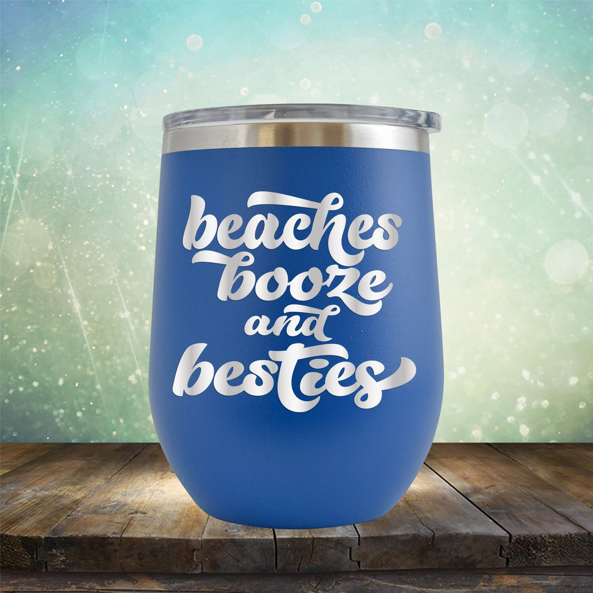 Beaches Booze and Besties - Stemless Wine Cup