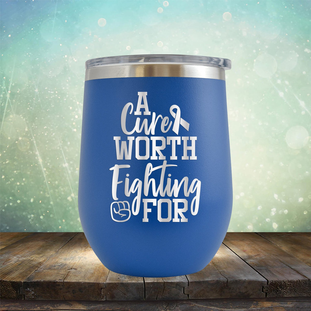 A Cure Worth Fighting For - Wine Tumbler